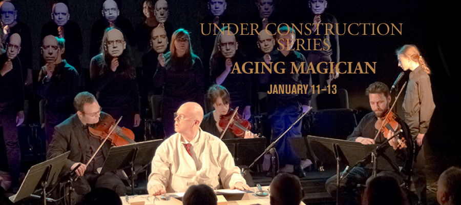 Under Construction Series: AGING MAGICIAN