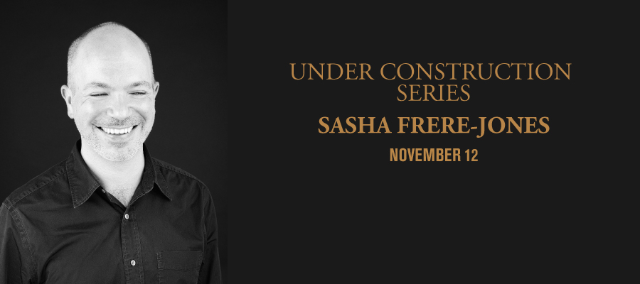Under Construction Series: Sasha Frere-Jones