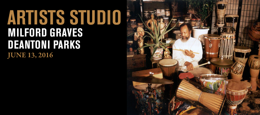 Artists Studio: Milford Graves and Deantoni Parks