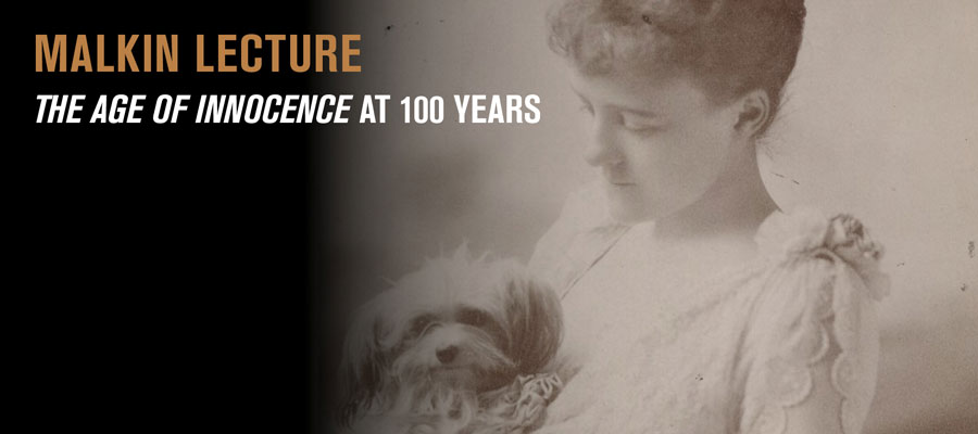 Malkin Lecture: The Age of Innocence at 100 Years