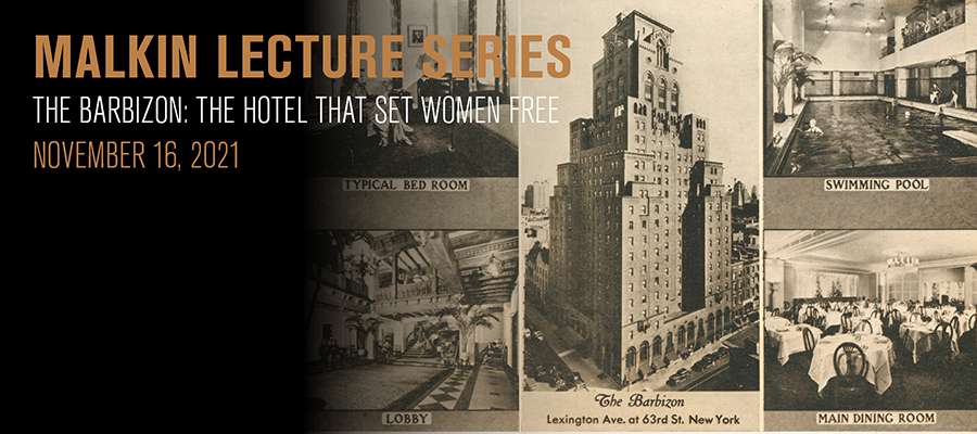 Malkin Lecture: The Barbizon: The Hotel That Set Women Free